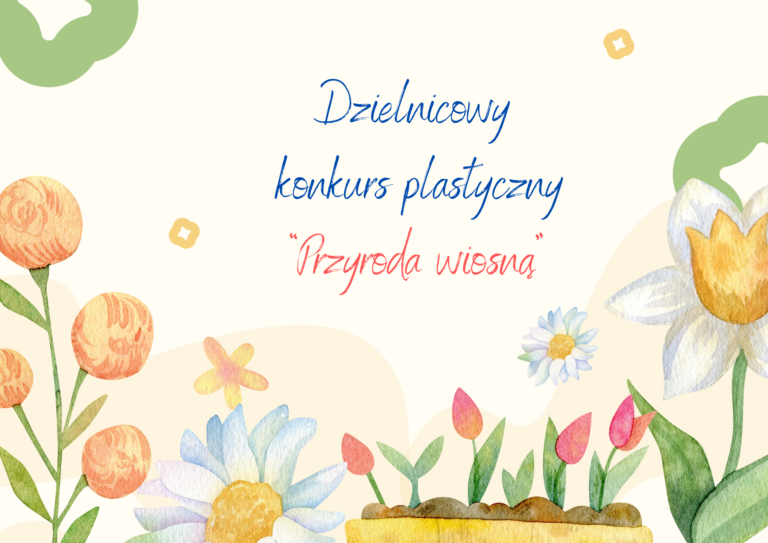 Dzielnicowy konkurs plastyczny „Przyroda wiosną”