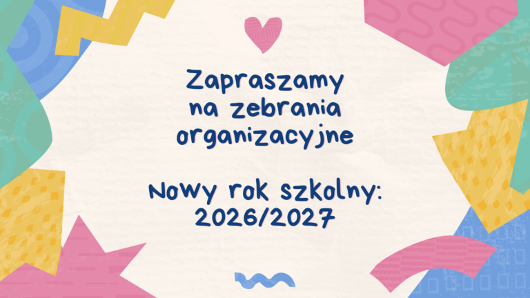 Zebrania organizacyjne w grupach – nowy rok szkolny 2026/2027